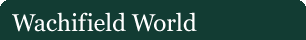 Wachifield World